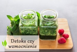 Detoks czy wzmocnienie - od czego zacząć?