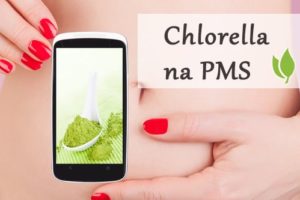 Chlorella na zespol napiecia przedmiesiaczkowego pms