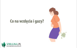 Co na wzdęcia i gazy?