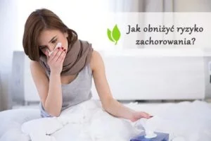 Przeziębienie i grypa - jak nie chorować?