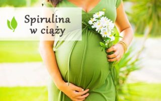 Spirulina w ciąży - dlaczego warto ją przyjmować