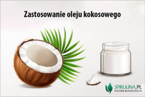 Zastosowanie oleju kokosowego
