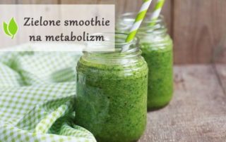 Zielone smoothie na metabolizm