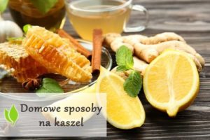 Domowe sposoby na kaszel