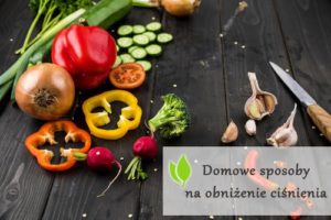 Domowe sposoby na obniżenie ciśnienia