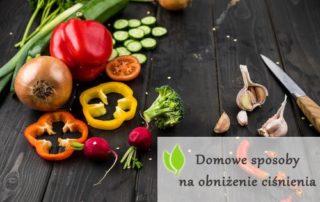 Domowe sposoby na obniżenie ciśnienia