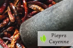 Pieprz Cayenne - właściwości i zastosowanie