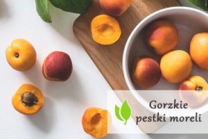 Gorzkie pestki moreli - czy są zdrowe?