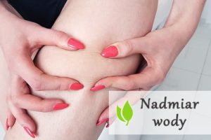 Nadmiar wody w organizmie - przyczyny i objawy