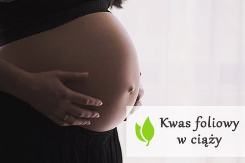 Kwas foliowy w ciąży – czy jest ważny? Kwas foliowy w ciąży - czy jest ważny?