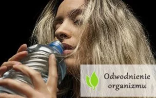 Odwodnienie organizmu - przyczyny i objawy