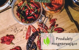 Produkty rozgrzewające organizm