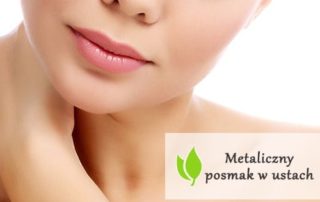 Metaliczny posmak w ustach