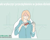 Jak wyleczyć przeziębienie w jeden dzień?