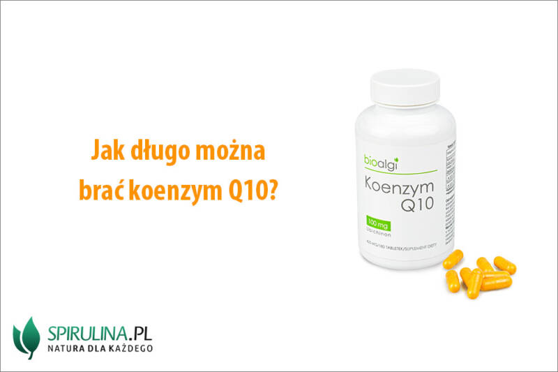 Jak długo można brać koenzym Q10? algi Spirulina i Chlorella