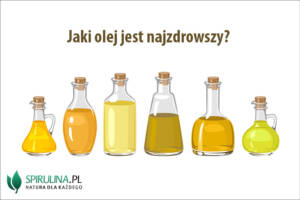 Jaki olej jest najzdrowszy?