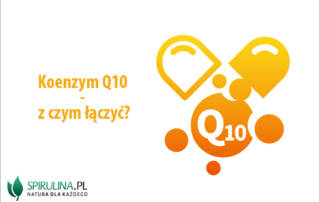 Koenzym Q10 - z czym łączyć?