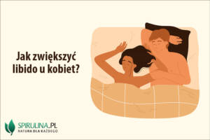 Jak zwiększyć libido u kobiet?