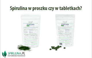 Spirulina w proszku czy tabletkach?