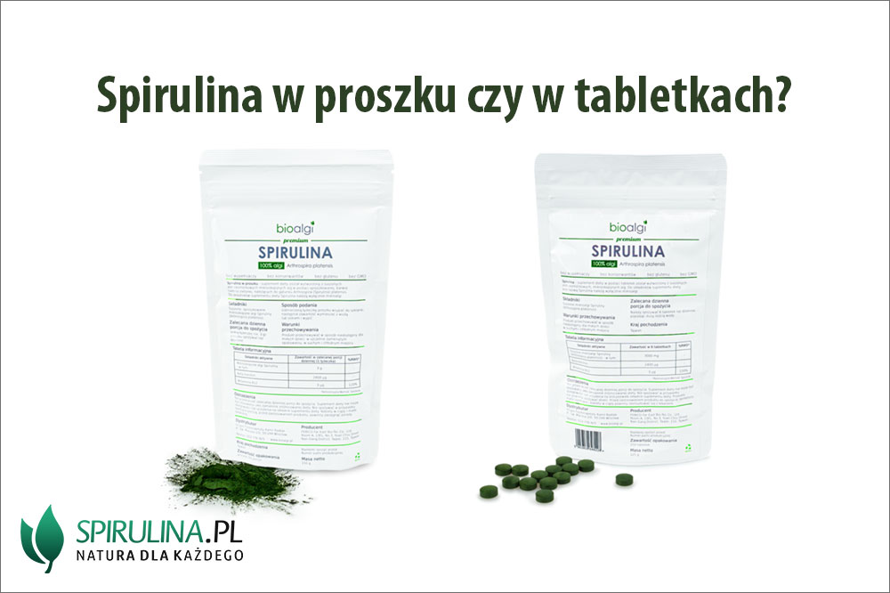 Spirulina w proszku czy tabletkach?