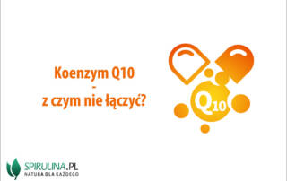 Koenzym Q10 - z czym nie łączyć?