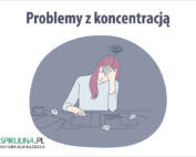 Problemy z koncentracją