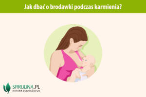 Jak dbać o brodawki podczas karmienia?