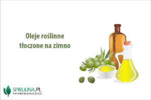 Oleje roślinne tłoczone na zimno