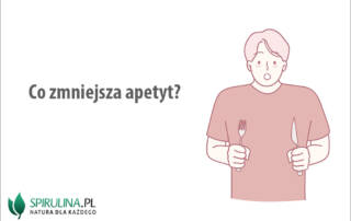 Co zmniejsza apetyt?
